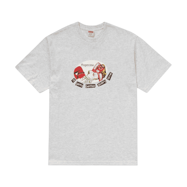Supreme It Gets Better Every Time Tee Ash Grey
