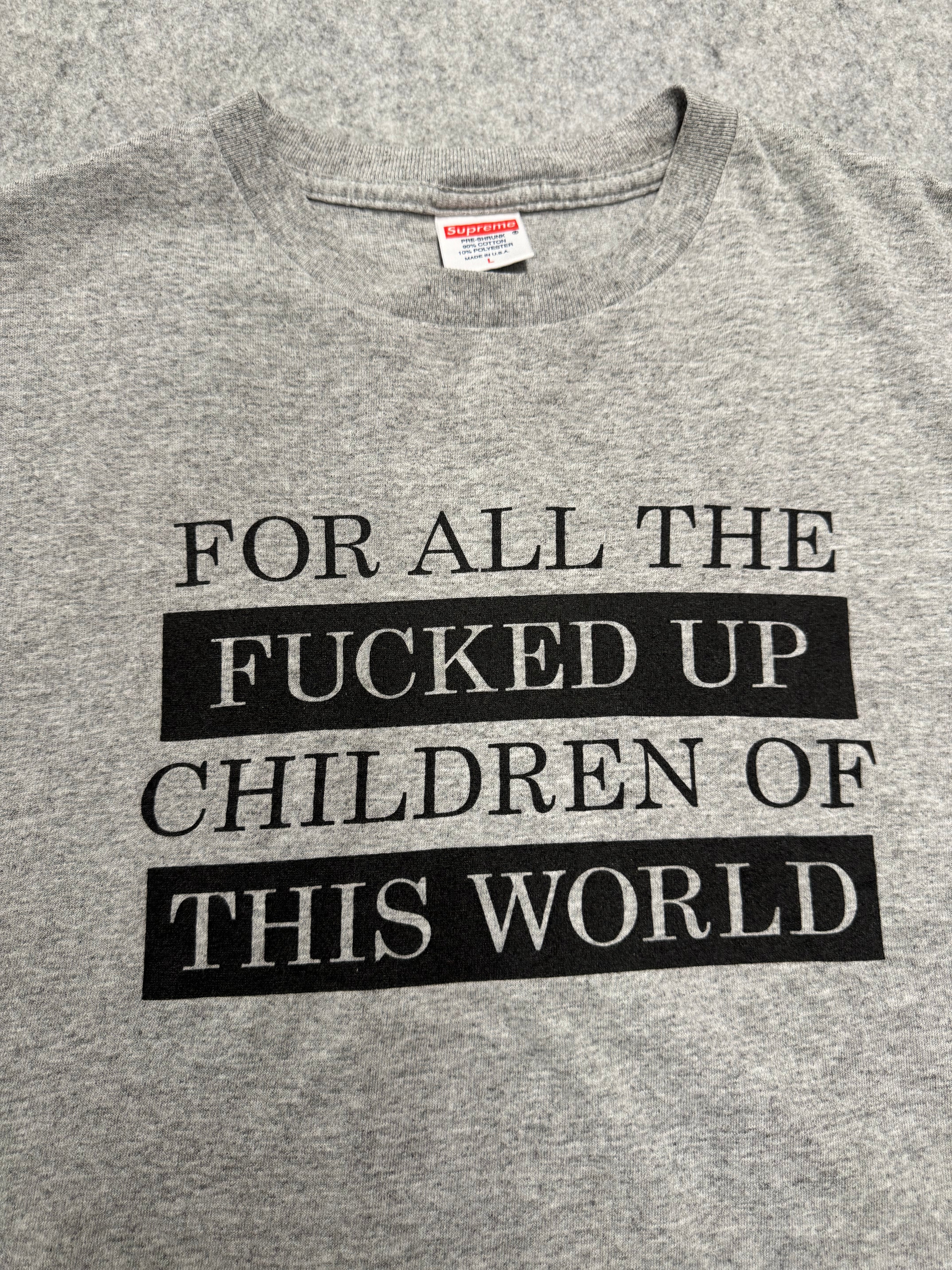 Supreme For All The Fucked Up Children Tee (USED)